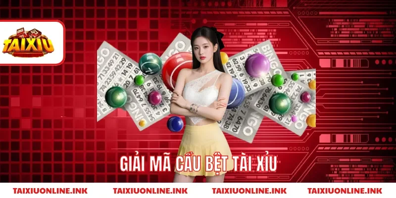 Giải mã cầu bệt tài xỉu 