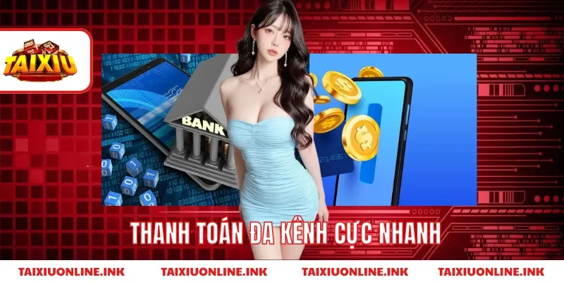 Thanh toán đa kênh cực nhanh