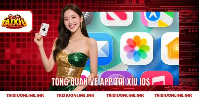 Tổng quan về app tài xỉu ios
